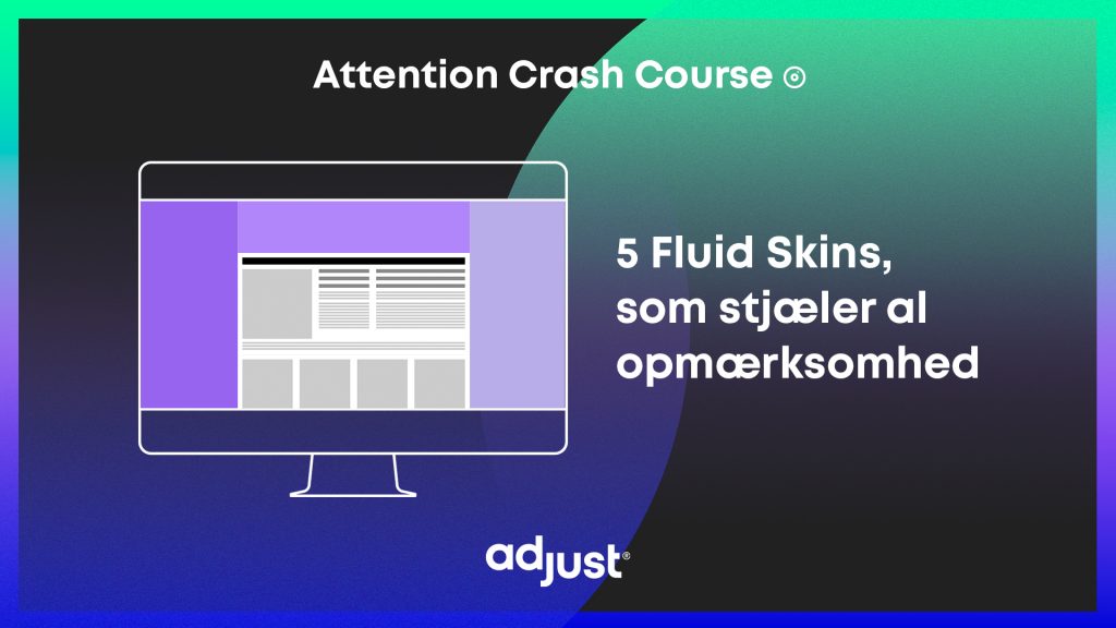 Adnami Fluid Skins: 5 kreativer eksempler på, hvordan du udnytter siderne bedst.